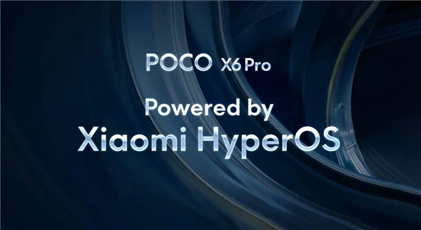 小米澎湃OS正式进军海外，POCO X6 Pro引领新机潮