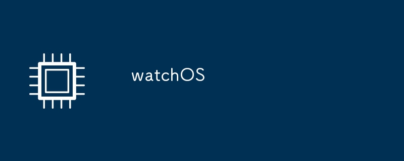 watchOS